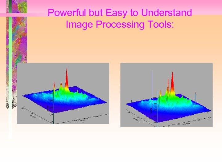 Powerful but Easy to Understand Image Processing Tools: 