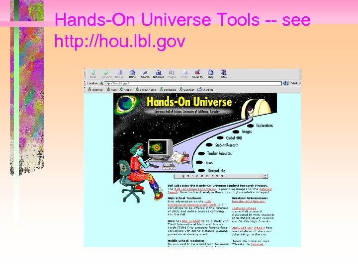 Hands-On Universe Tools -- see http: //hou. lbl. gov 