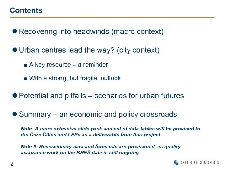 Contents l Recovering into headwinds (macro context) l Urban centres lead the way? (city