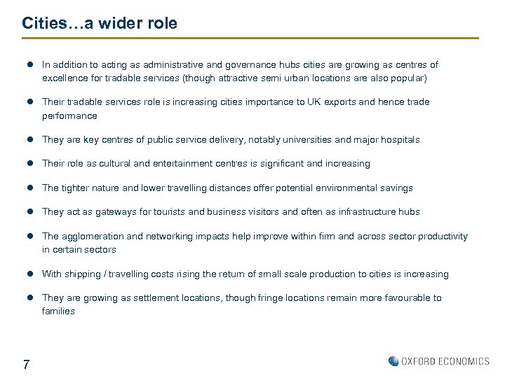 Cities…a wider role l In addition to acting as administrative and governance hubs cities