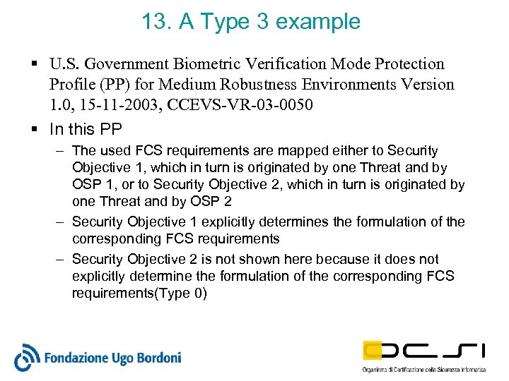 13. A Type 3 example § U. S. Government Biometric Verification Mode Protection Profile