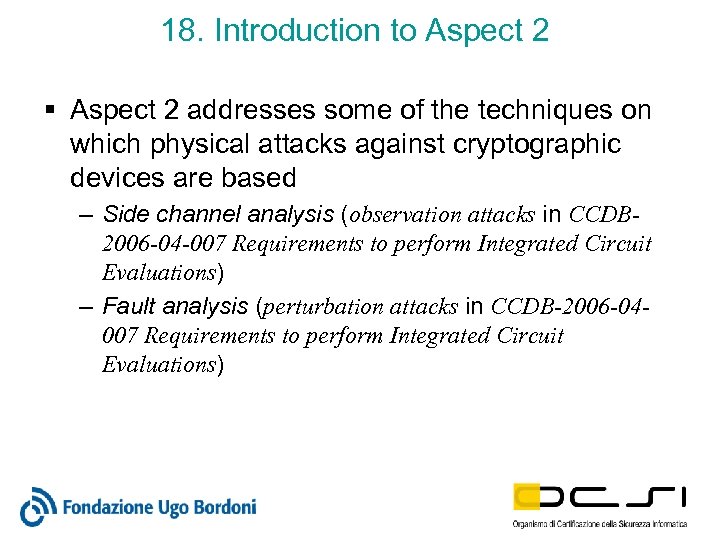 18. Introduction to Aspect 2 § Aspect 2 addresses some of the techniques on