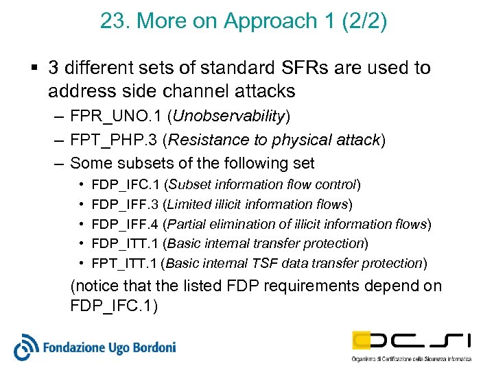 23. More on Approach 1 (2/2) § 3 different sets of standard SFRs are