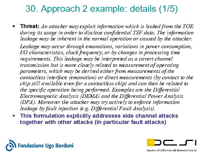 30. Approach 2 example: details (1/5) § Threat: An attacker may exploit information which