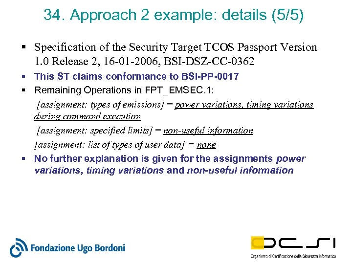34. Approach 2 example: details (5/5) § Specification of the Security Target TCOS Passport