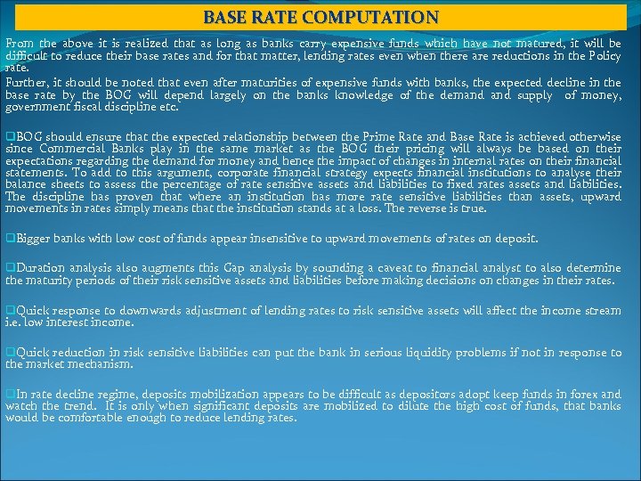 BASE RATE COMPUTATION From the above it is realized that as long as banks