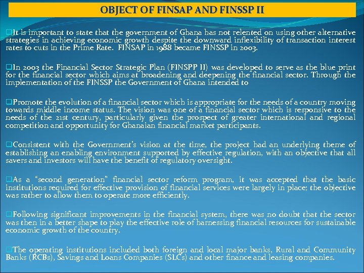 OBJECT OF FINSAP AND FINSSP II q. It is important to state that the