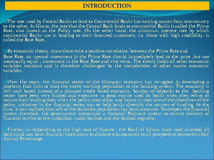 INTRODUCTION q. The rate used by Central Banks to lend to Commercial Banks has