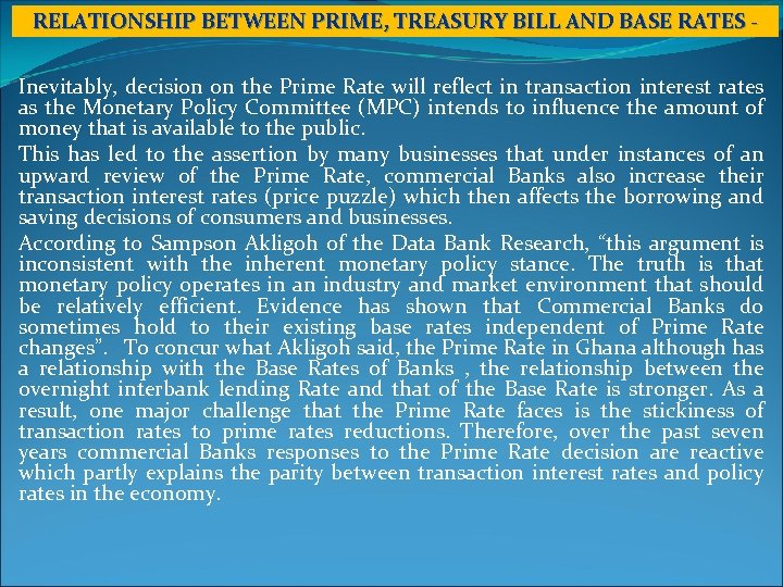 RELATIONSHIP BETWEEN PRIME, TREASURY BILL AND BASE RATES - Inevitably, decision on the Prime