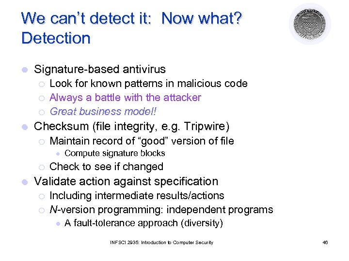We can’t detect it: Now what? Detection l Signature-based antivirus ¡ ¡ ¡ l