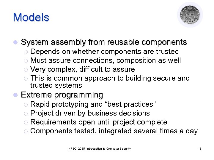 Models l System assembly from reusable components Depends on whether components are trusted ¡
