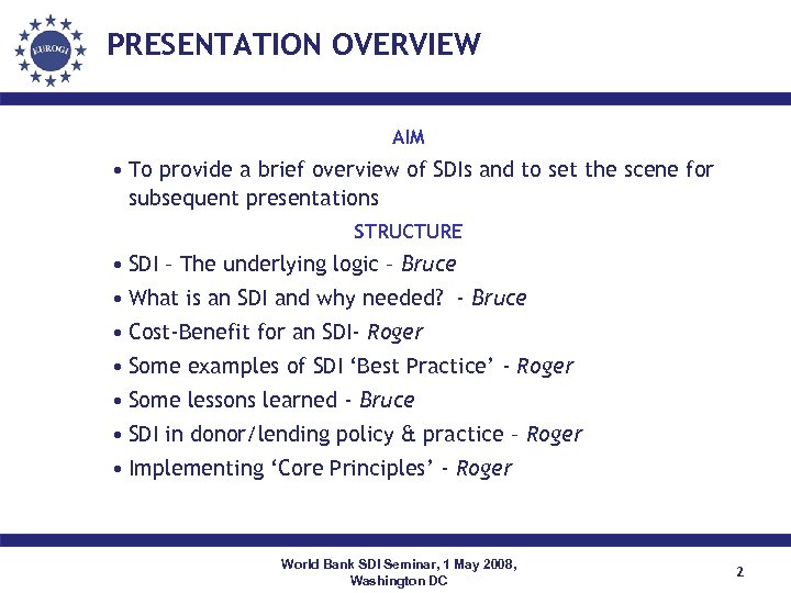 PRESENTATION OVERVIEW AIM • To provide a brief overview of SDIs and to set