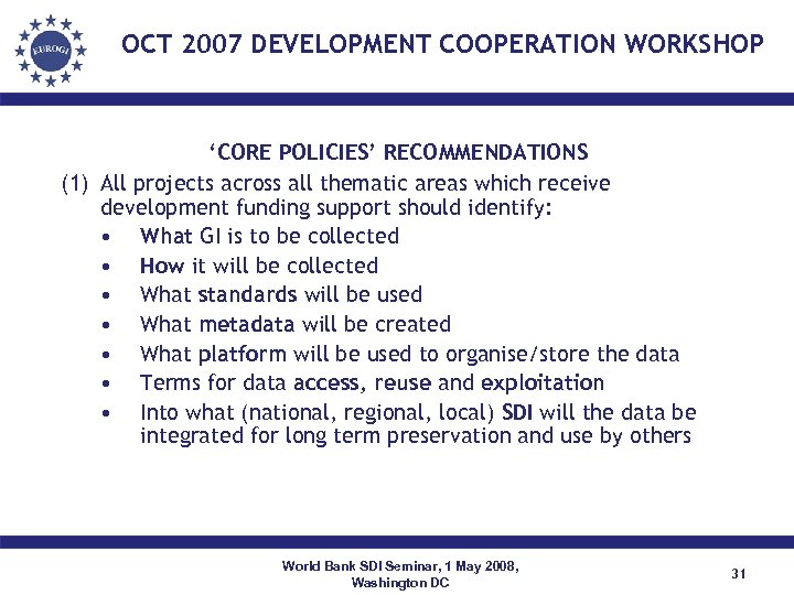 OCT 2007 DEVELOPMENT COOPERATION WORKSHOP ‘CORE POLICIES’ RECOMMENDATIONS (1) All projects across all thematic