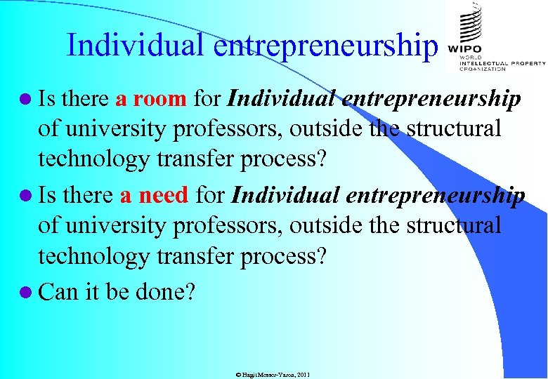 Individual entrepreneurship l Is there a room for Individual entrepreneurship of university professors, outside