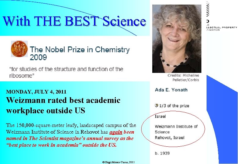 With THE BEST Science MONDAY, JULY 4, 2011 Weizmann rated best academic workplace outside