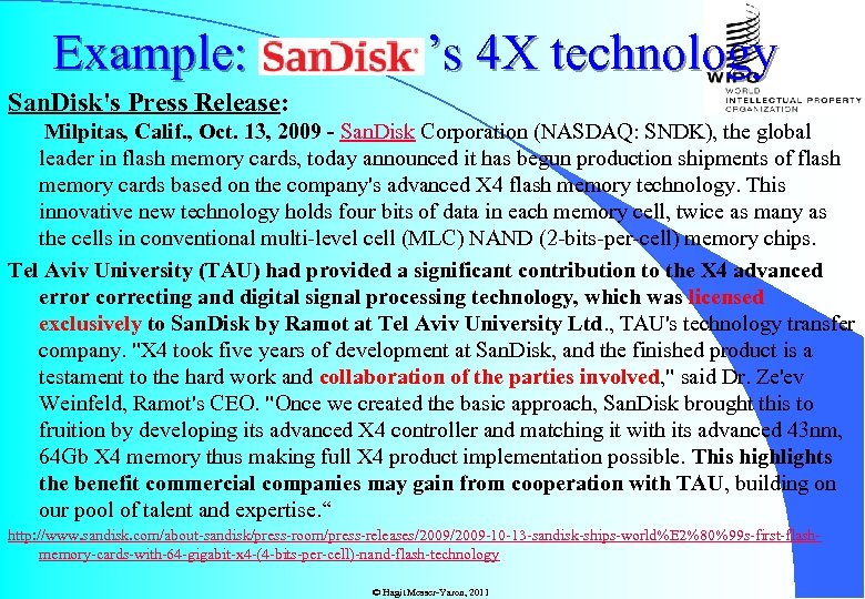 Example: ’s 4 X technology San. Disk's Press Release: Milpitas, Calif. , Oct. 13,