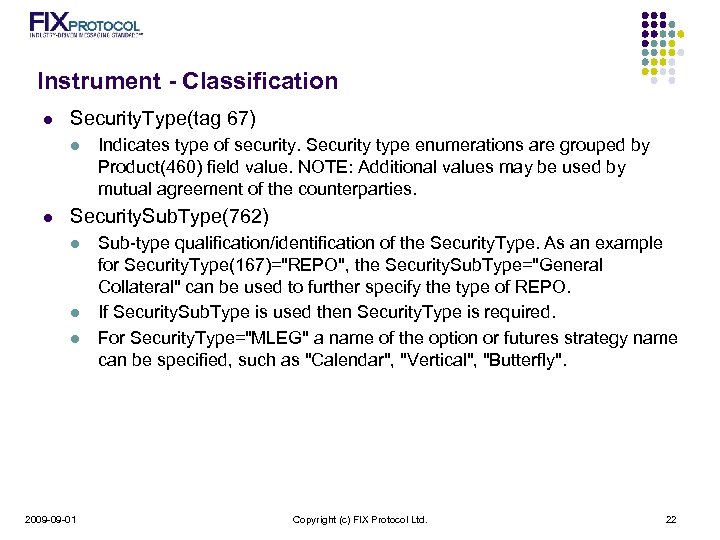 Instrument - Classification l Security. Type(tag 67) l l Indicates type of security. Security