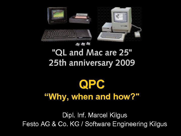 QPC “Why, when and how? 