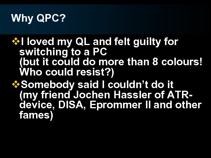 Why QPC? v. I loved my QL and felt guilty for switching to a