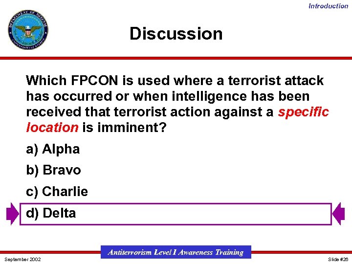 Introduction Discussion Which FPCON is used where a terrorist attack has occurred or when