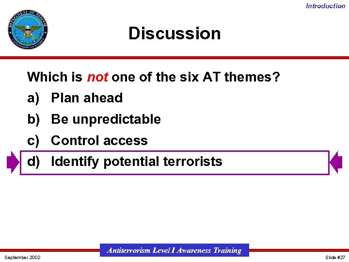 Introduction Discussion Which is not one of the six AT themes? a) Plan ahead