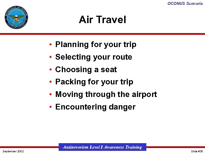 OCONUS Scenario Air Travel • Planning for your trip • Selecting your route •