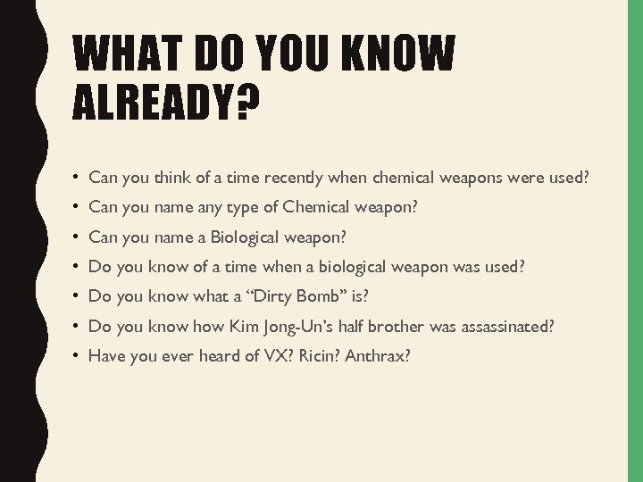 WHAT DO YOU KNOW ALREADY? • Can you think of a time recently when