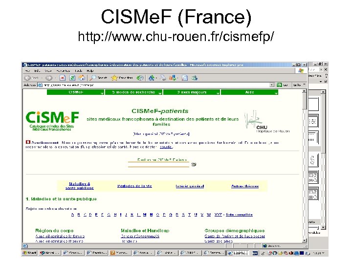 CISMe. F (France) http: //www. chu-rouen. fr/cismefp/ 