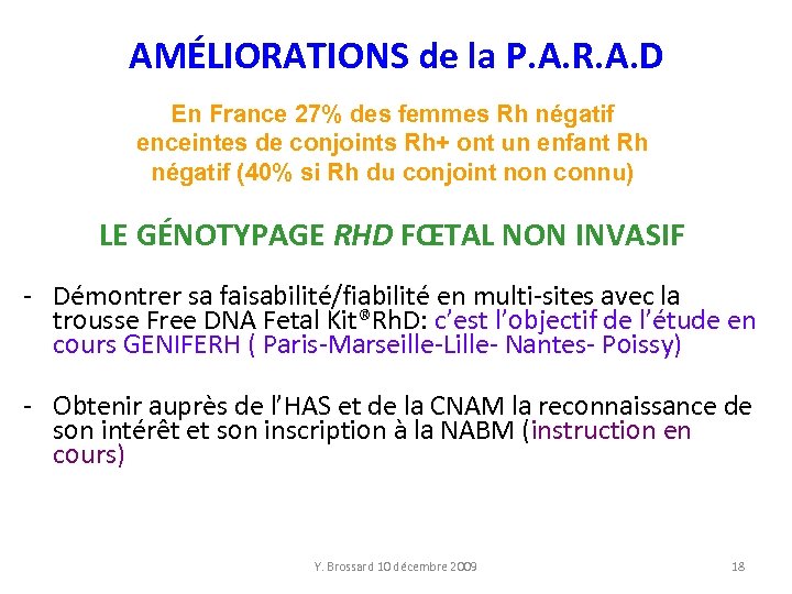 AMÉLIORATIONS de la P. A. R. A. D En France 27% des femmes Rh