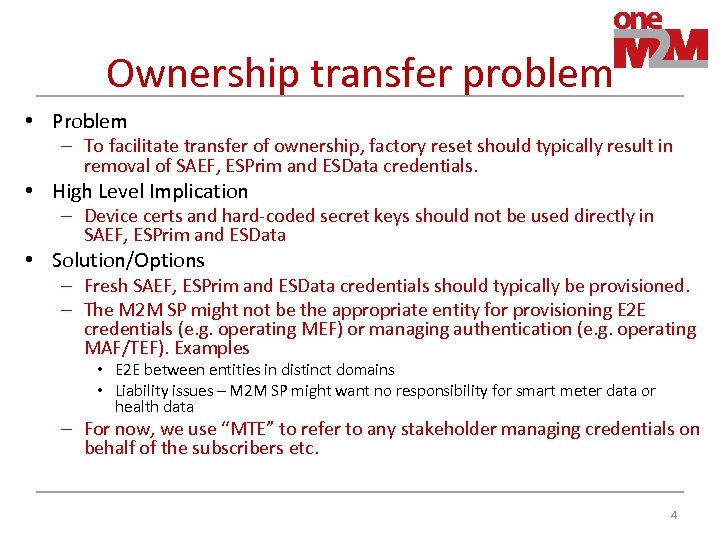 Ownership transfer problem • Problem – To facilitate transfer of ownership, factory reset should