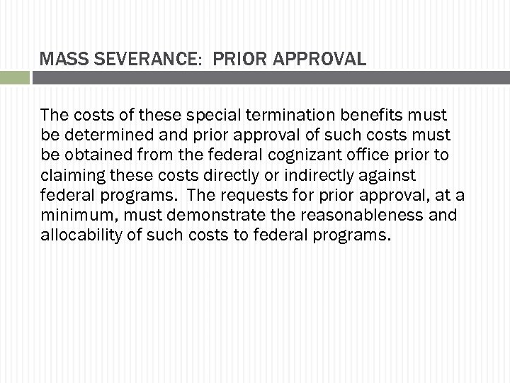MASS SEVERANCE: PRIOR APPROVAL The costs of these special termination benefits must be determined