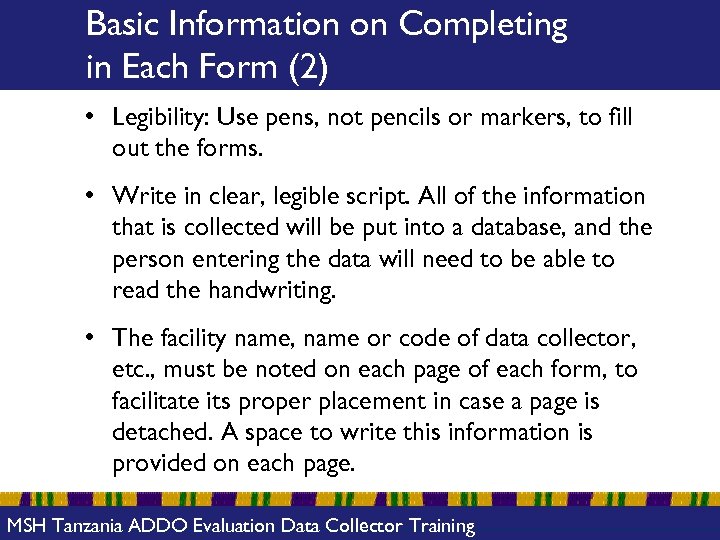 Basic Information on Completing in Each Form (2) • Legibility: Use pens, not pencils