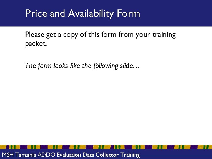 Price and Availability Form Please get a copy of this form from your training