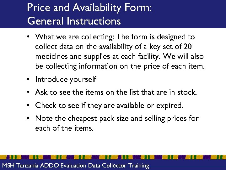 Price and Availability Form: General Instructions • What we are collecting: The form is