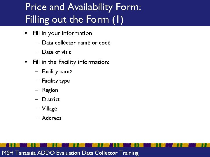 Price and Availability Form: Filling out the Form (1) • Fill in your information