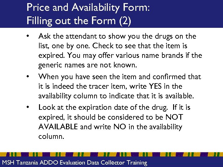 Price and Availability Form: Filling out the Form (2) • • • Ask the