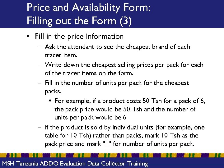 Price and Availability Form: Filling out the Form (3) • Fill in the price