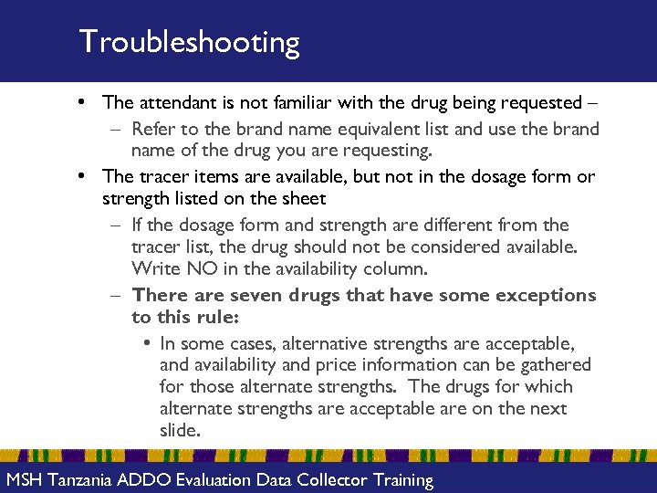 Troubleshooting • The attendant is not familiar with the drug being requested – –
