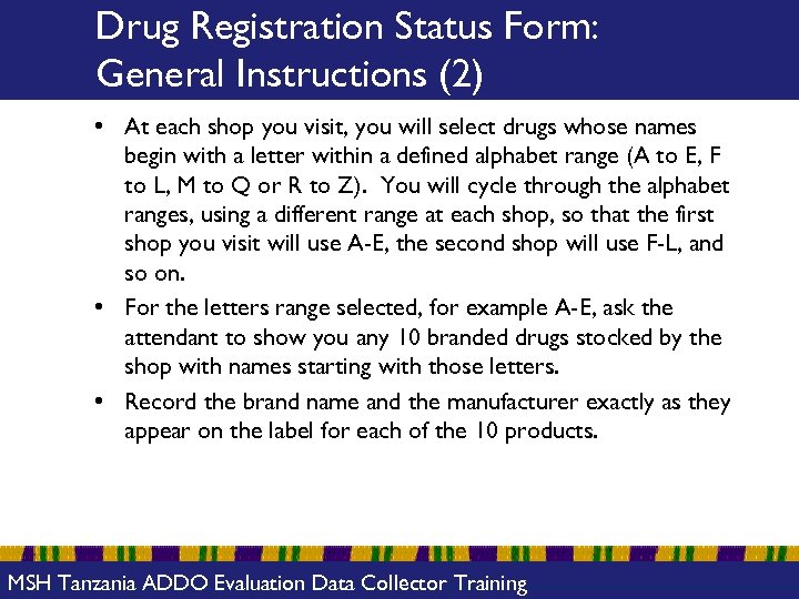 Drug Registration Status Form: General Instructions (2) • At each shop you visit, you