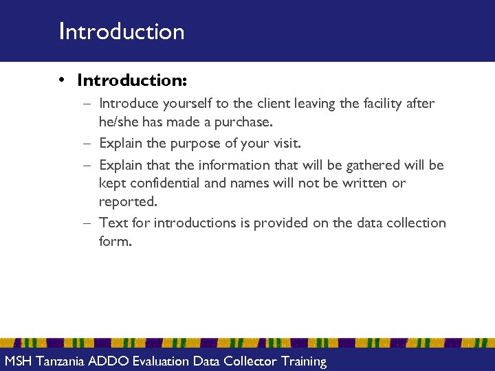 Introduction • Introduction: – Introduce yourself to the client leaving the facility after he/she