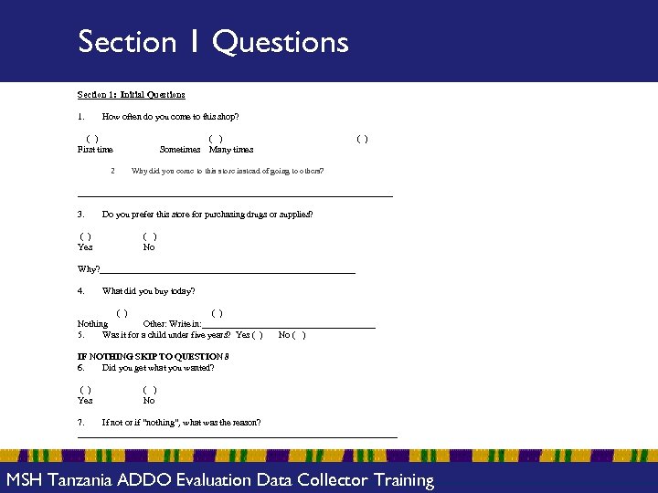 Section 1 Questions Section 1: Initial Questions 1. How often do you come to