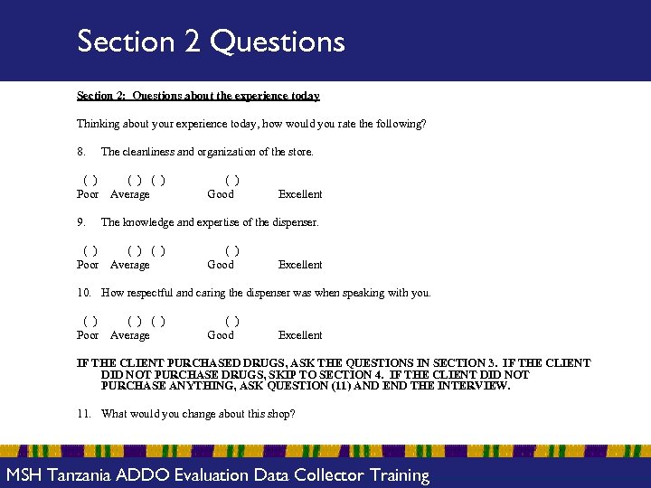 Section 2 Questions Section 2: Questions about the experience today Thinking about your experience