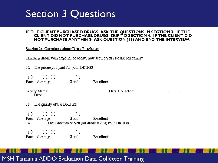 Section 3 Questions IF THE CLIENT PURCHASED DRUGS, ASK THE QUESTIONS IN SECTION 3.