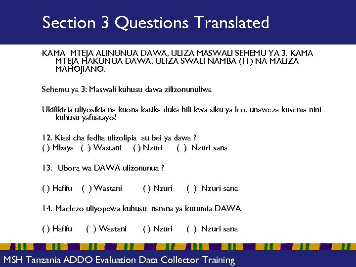 Section 3 Questions Translated KAMA MTEJA ALINUNUA DAWA, ULIZA MASWALI SEHEMU YA 3. KAMA