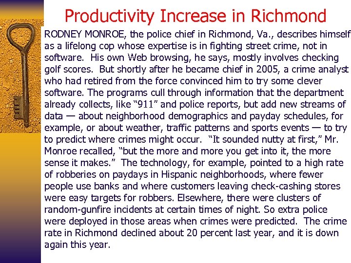 Productivity Increase in Richmond RODNEY MONROE, the police chief in Richmond, Va. , describes