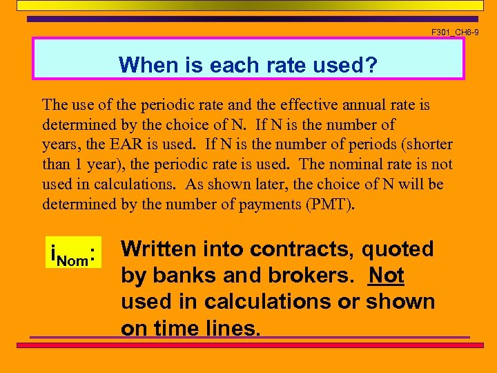 F 301_CH 6 -9 When is each rate used? The use of the periodic
