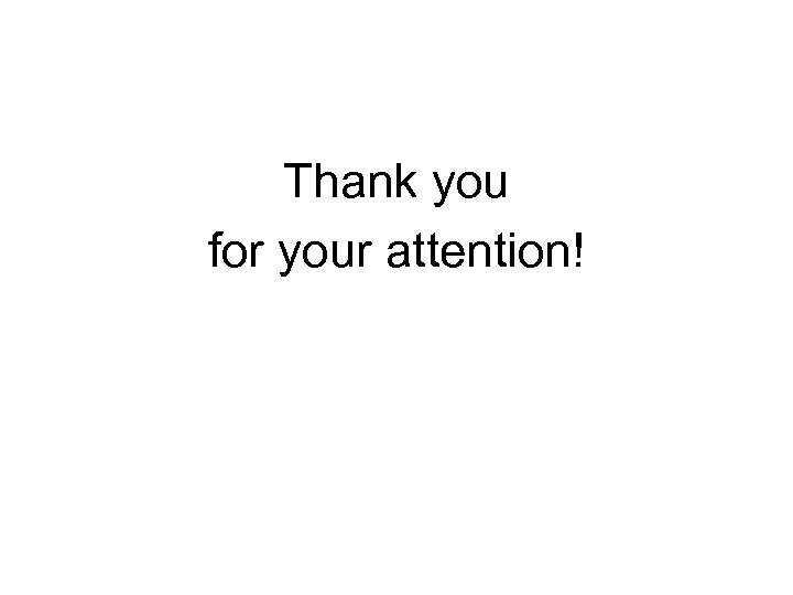 Thank you for your attention! 