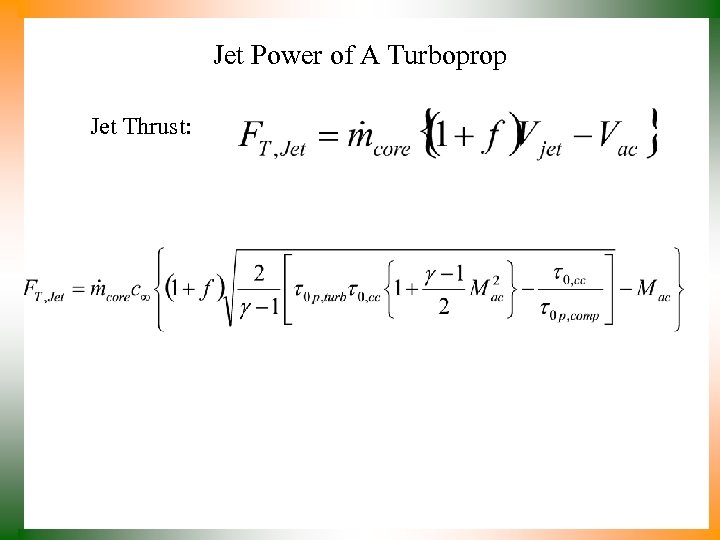 Jet Power of A Turboprop Jet Thrust: 