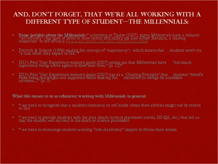 And, don’t forget, that we’re all working with a different type of student—The Millennials: