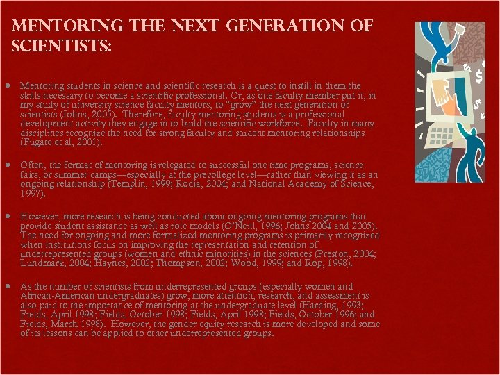 Mentoring the next generation of scientists: Mentoring students in science and scientific research is